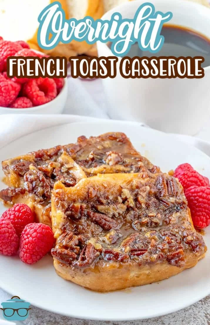 Delicious Pecan Praline French Toast topped with pecans and syrup